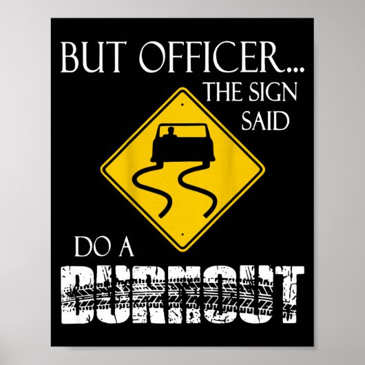 Retro Funny But Officer The Sign Said Do A Burnout Poster (Voorkant)