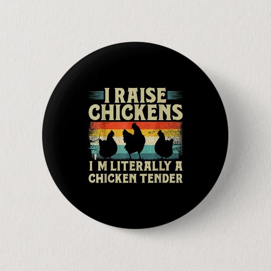 Retro Funny Chicken Lover Gift – I Raise Chickens Ronde Button 5,7 Cm (Voorkant)