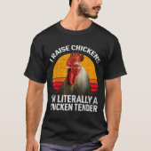 Retro Funny Chicken Lover Gift – I Raise Chickens  T-shirt (Voorkant)