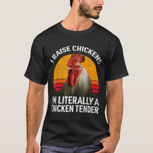 Retro Funny Chicken Lover Gift – I Raise Chickens  T-shirt (Voorkant)