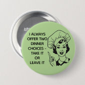 Retro Funny Dinner Choices Button (Voorkant /achterkant)