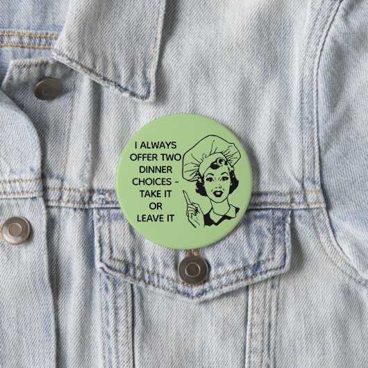 Retro Funny Dinner Choices Button (In situ)