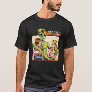 Retro Funny Dont Talk Met Strangers Alien 80s Humo T-shirt