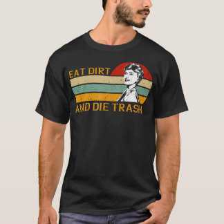 Retro Funny Love Eet Vuil en Die Trash Lo T-shirt