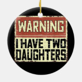 Retro Funny papa Joke Pap waarschuwen dat ik twee  Keramisch Ornament (Achterkant)