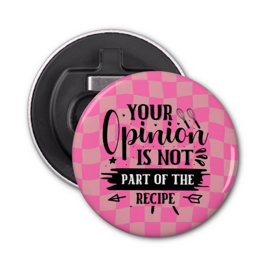 Retro Funny Pink Keuken Gezegde Button Flesopener (Voorkant)