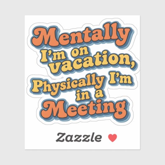 Retro Funny Quote Design Sticker (Vel)