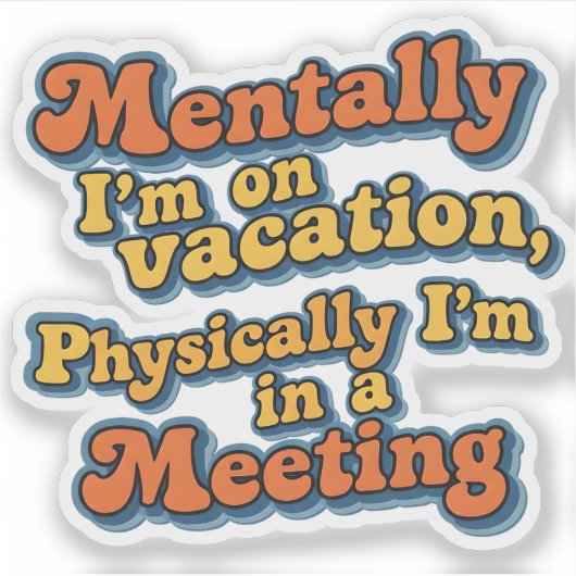 Retro Funny Quote Design Sticker (Voorkant)