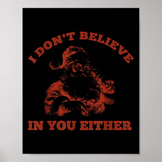 Retro Funny Santa Clause I Don't Believe In You Ei Poster (Voorkant)