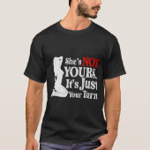 Retro Funny Sarcastic She Is Not Yours It Is Just  T-shirt (Voorkant)