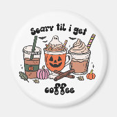 Retro Funny Scary Tot Ik Koffie Krijg Halloween Magneet (Voorkant)