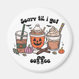 Retro Funny Scary Tot Ik Koffie Krijg Halloween Magneet