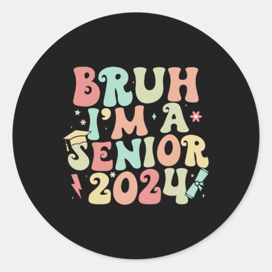 Retro  Funny Senior Afstuderen Bruh I#39;m Ronde Sticker (Voorkant)