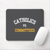 Retro Funny Trendy Quote Catholics Vs Committees  Muismat (Met muis)