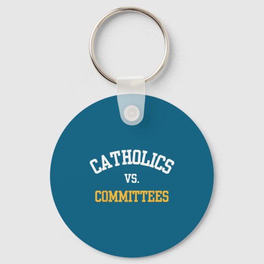 Retro Funny Trendy Quote Catholics Vs Committees  Sleutelhanger (Voorkant)