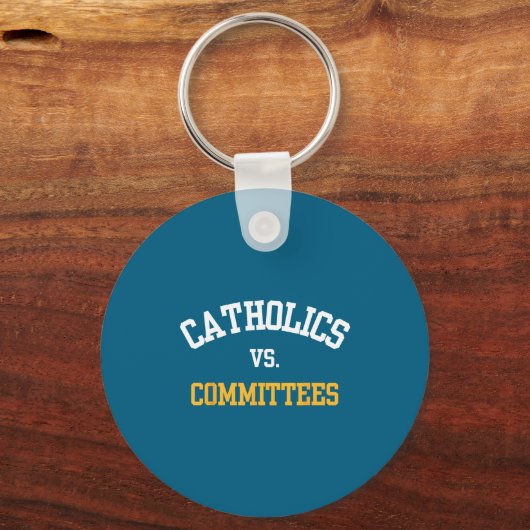 Retro Funny Trendy Quote Catholics Vs Committees  Sleutelhanger (Voorkant)