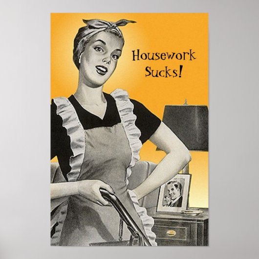 Retro Funny Vacuum Housework Sucks! Poster (Voorkant)
