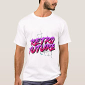 "Retro Future - Bold Neon Typography with 80s Aest T-shirt (Voorkant)