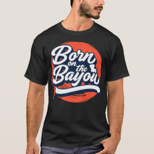 Retro Geboren op de Bayou Word Art Louisiana Louis T-shirt