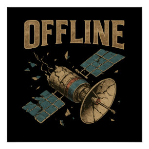 Retro Gebroken Satelliet "OFFLINE" Ruimte Kunst Perfect Poster