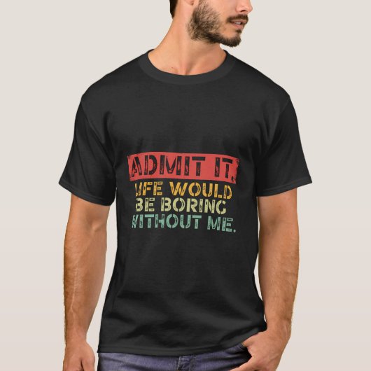 Retro geeft toe dat het leven zou winnen zonder mi t-shirt (Voorkant)