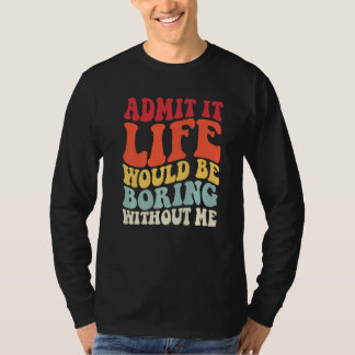 Retro geeft toe dat het leven zou winnen zonder mi t-shirt