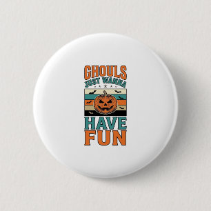 Retro geesten willen gewoon lol hebben Halloween T Ronde Button 5,7 Cm