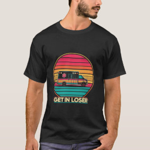 Retro Get In Loser Grappig AMR Nursing EMS EMT Par T-shirt