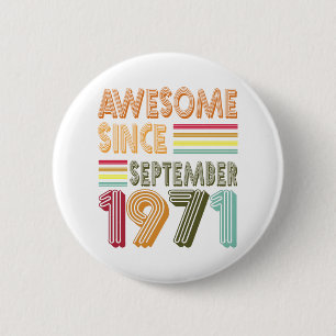 Retro  Geweldige sinds augustus 1971 Ronde Button 5,7 Cm