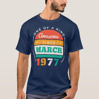 Retro Geweldige sinds maart 1977 Verjaardag Vintag T-shirt