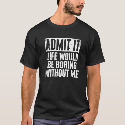 Retro-Gezegde geeft toe dat het leven niet meer zo T-shirt (Voorkant)