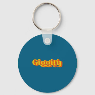 Retro Giggity Grappige Sarcastische Grapjes Spreuk Sleutelhanger