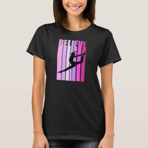Retro Girls Gymnastiek Believe Cute Womens Gymnast T-shirt