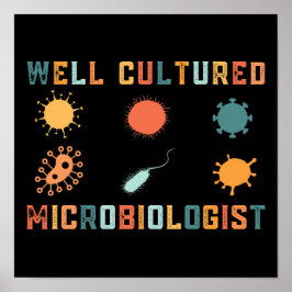 Retro  goed gekweekte microbioloog poster