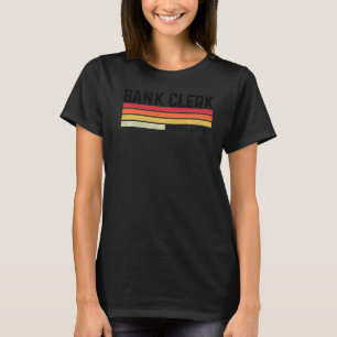 Retro Graphic Bank Clerk Bookkeeper Bank Employee T-shirt