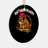 Retro Grappig Capybara Maak je geen zorgen wees Ca Keramisch Ornament (Rechts)