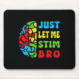 Retro Grappig Laat Me Even Stim Bro Hersenen Autis Muismat