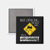 Retro Grappig Maar Agent Het Bord Zei Een Burnout Magneet (Voorkant / Achterkant)