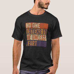 Retro Grappig Niemand Luistert Naar Me Tenzij Ik E T-shirt
