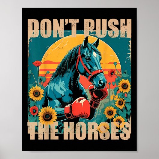 Retro Grappig Niet Push De Paarden Meme Quote Sarc Poster (Voorkant)