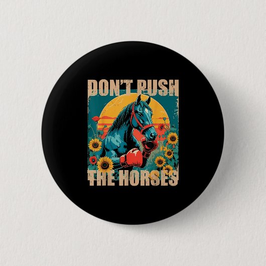 Retro Grappig Niet Push De Paarden Meme Quote Sarc Ronde Button 5,7 Cm (Voorkant)
