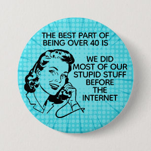 Retro Grappig Over 40 Ronde Button 7,6 Cm