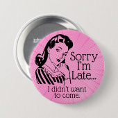 Retro Grappig Te Laat Knop Ronde Button 7,6 Cm (Voorkant /achterkant)