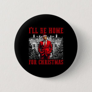 Retro Grappige Humoristische Trump Ik zal Thuis zi Ronde Button 5,7 Cm