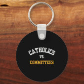 Retro Grappige Trendy Quote Katholieken Vs Commiss Sleutelhanger (Voorkant)