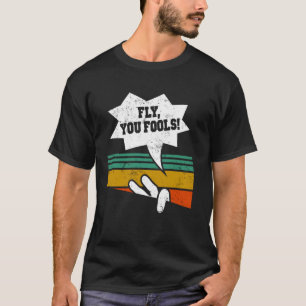 Retro Grappige Vlieg Citaat Jullie Dwaasjes Vintag T-shirt