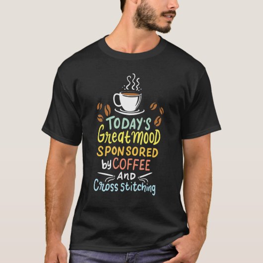 Retro Great Mood Sponsored By Coffee Cross Stitchi T-shirt (Voorkant)