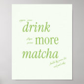 Retro Green Typografie 'Drink Meer Matcha' Poster (Voorkant)