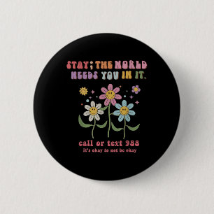 Retro Groovy blijf de wereld nodig voor zelfmoord. Ronde Button 5,7 Cm