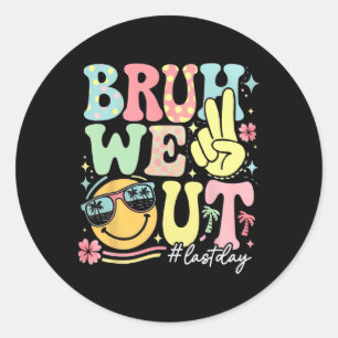 Retro Groovy Bruh We Gaan Laatste Dag Laatste Dag Ronde Sticker